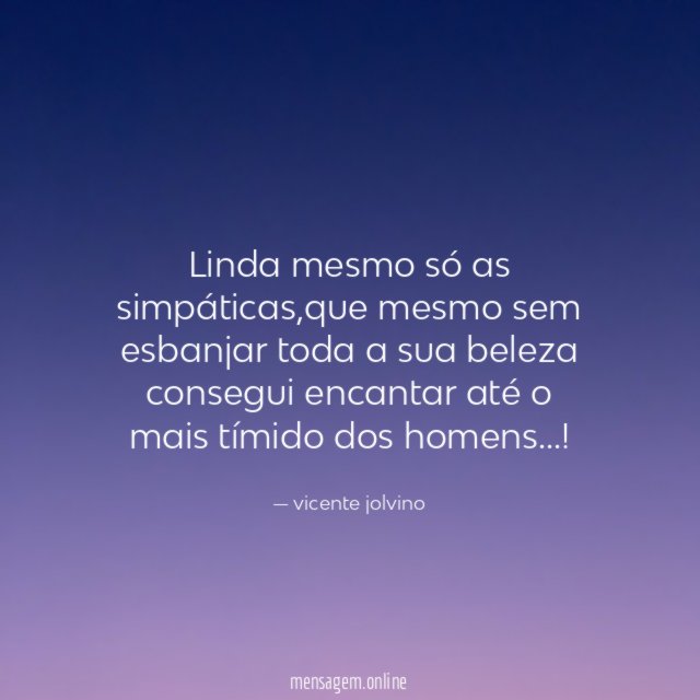 Linda mesmo só as simpáticas