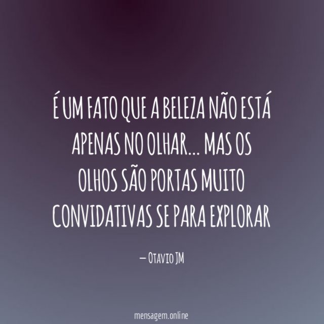É um fato que a beleza não está apenas no olhar