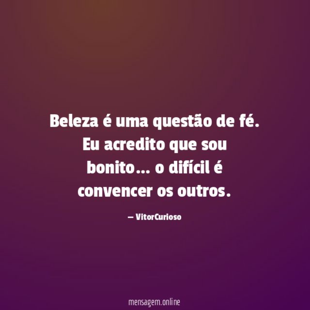 Beleza é uma questão de fé