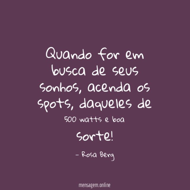 Quando for em busca de seus sonhos