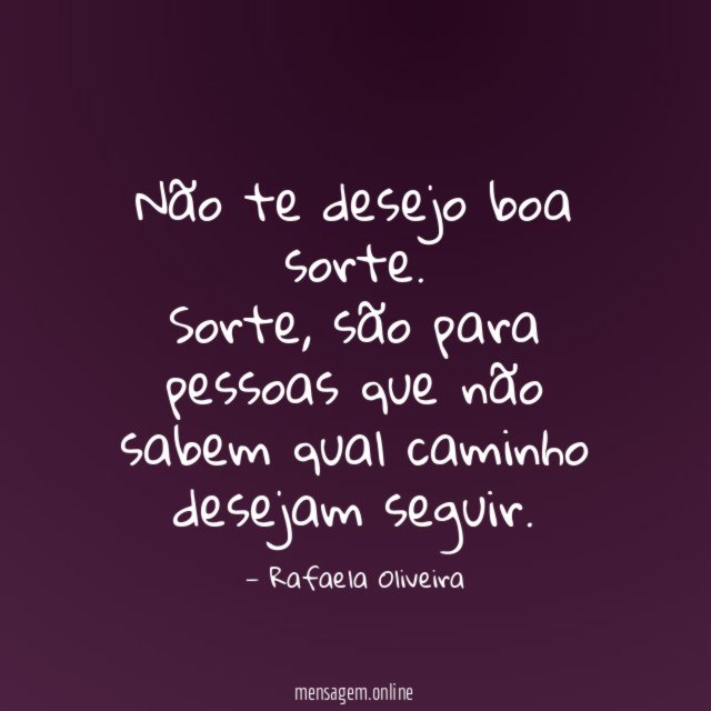 Não te desejo boa sorte