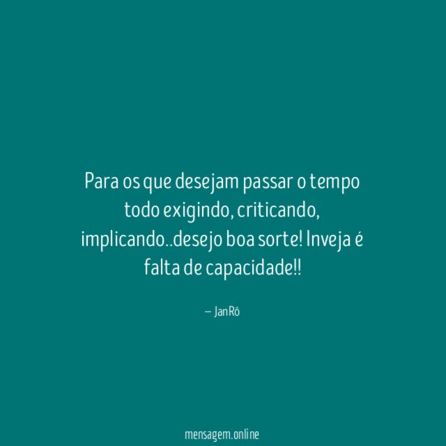 Para os que desejam passar o tempo todo exigindo
