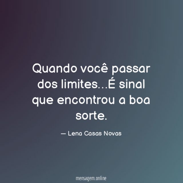 Quando você passar dos limites