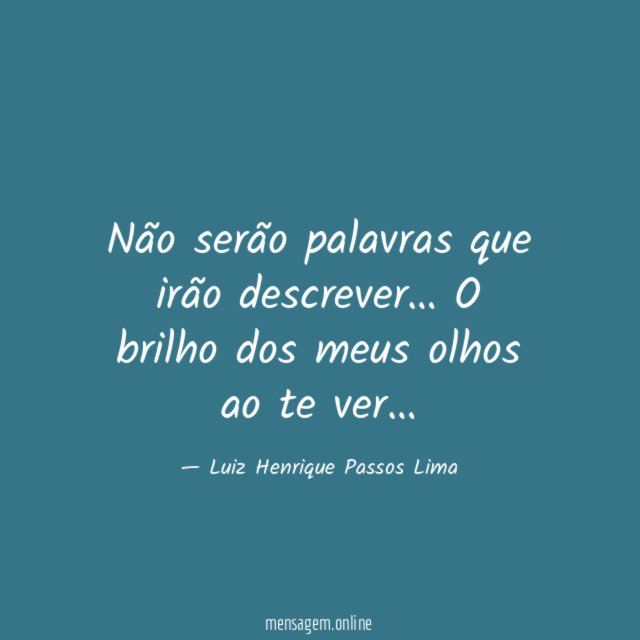 Não serão palavras que irão descrever