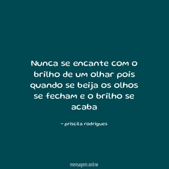 nunca se encante com o brilho de um