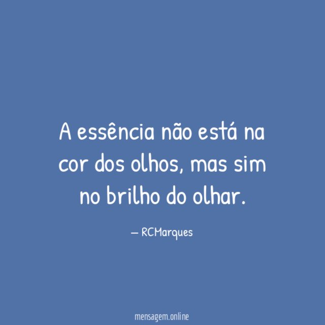 A essência não está na cor dos olhos