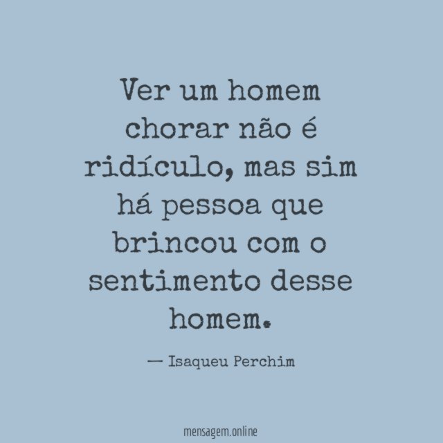 Ver um homem chorar não é ridículo