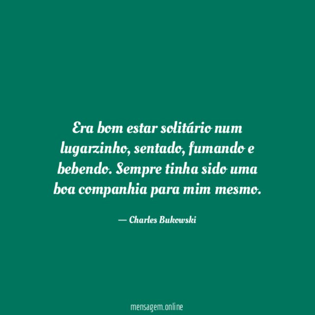 Era bom estar solitário num lugarzinho