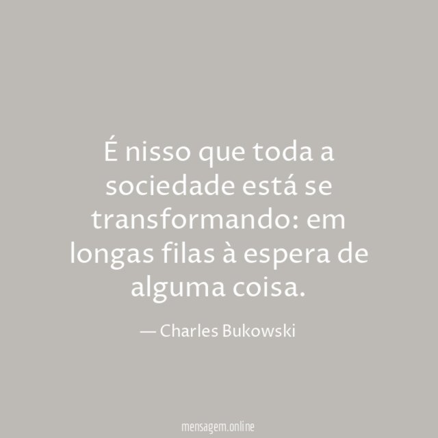 É nisso que toda a sociedade está se transformando