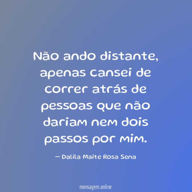Não ando distante