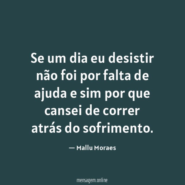 Se um dia eu desistir não foi por