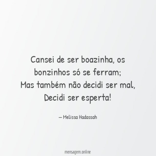 Cansei de ser boazinha