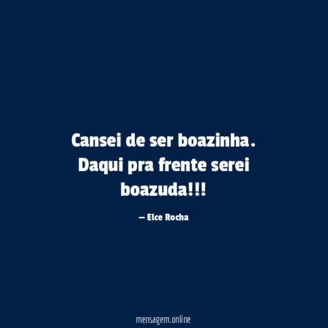 Cansei de ser boazinha