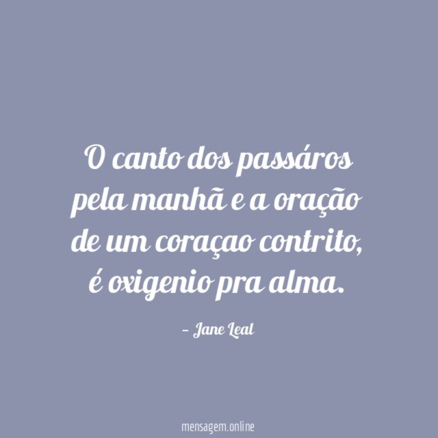O canto dos passáros pela manhã e a