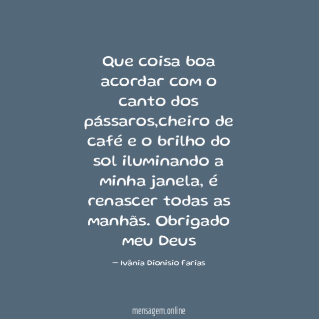 Que coisa boa acordar com o canto dos pássaros
