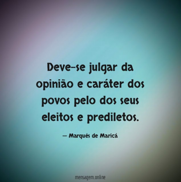 Deve-se julgar da opinião e caráter dos povos