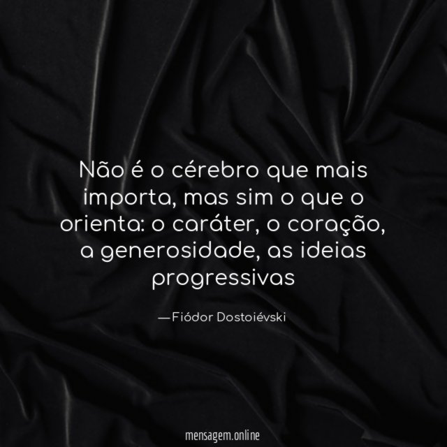 Não é o cérebro que mais importa