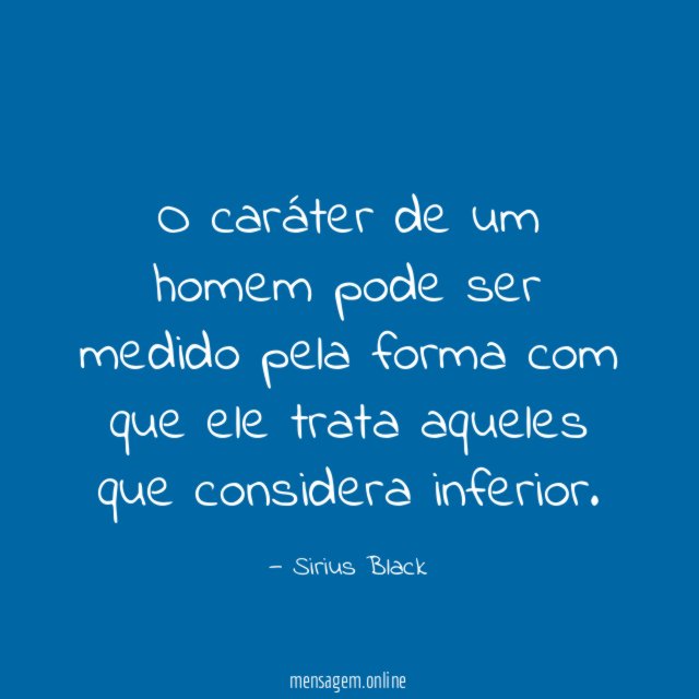 O caráter de um homem pode ser medido