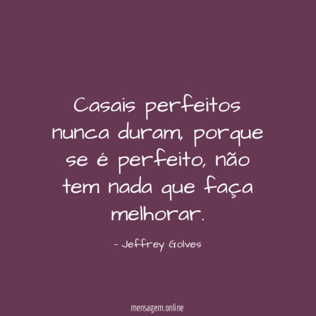 Casais perfeitos nunca duram