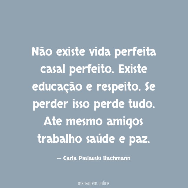 Não existe vida perfeita casal perfeito