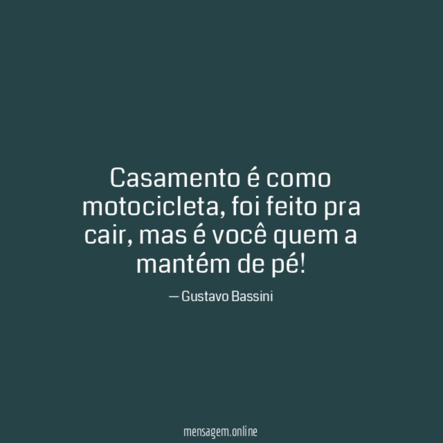 Casamento é como motocicleta