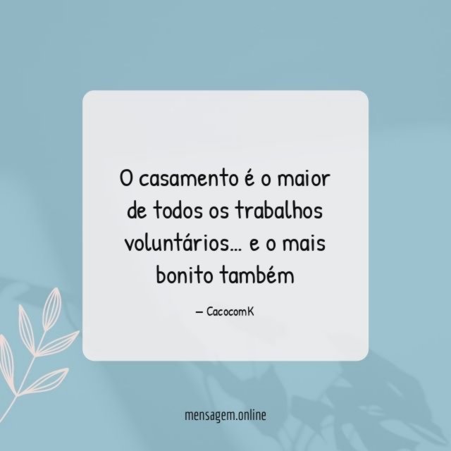O casamento é o maior de todos os trabalhos voluntários