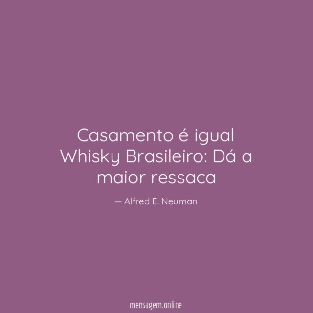 Casamento é igual Whisky Brasileiro