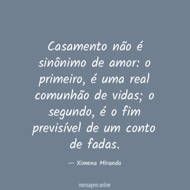 Casamento não é sinônimo de amor