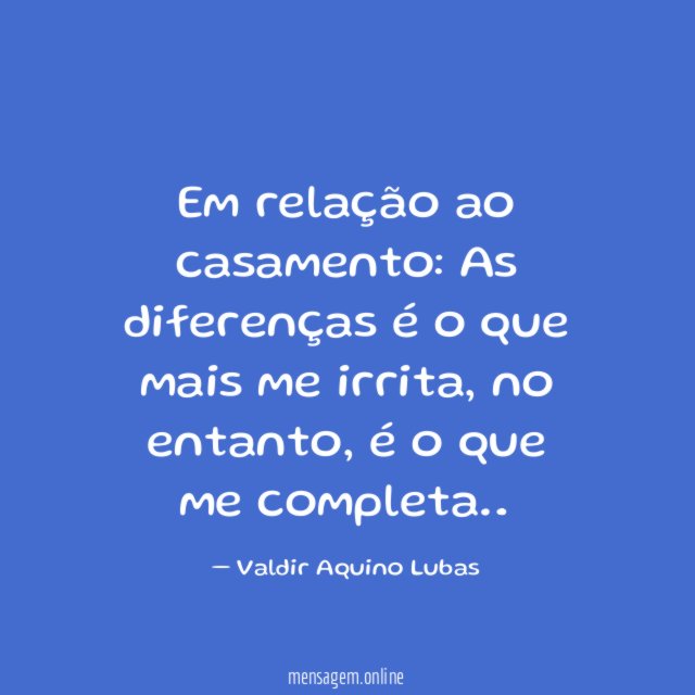 Em relação ao casamento
