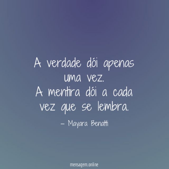 A verdade dói apenas uma vez