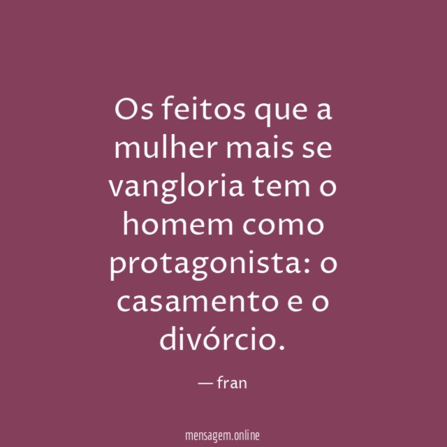 Os feitos que a mulher mais se vangloria