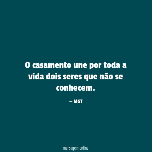 O casamento une por toda a vida dois