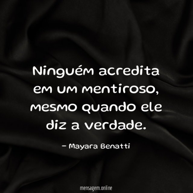Ninguém acredita em um mentiroso