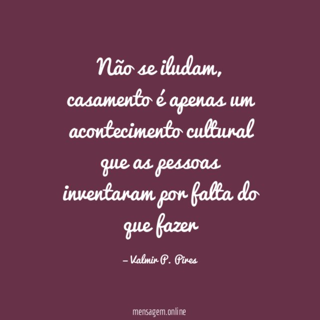 Não se iludam
