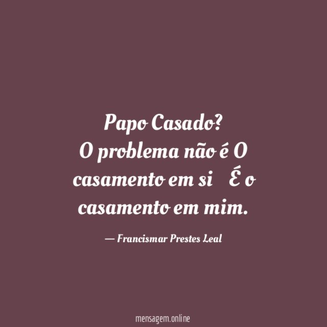 Papo Casado?