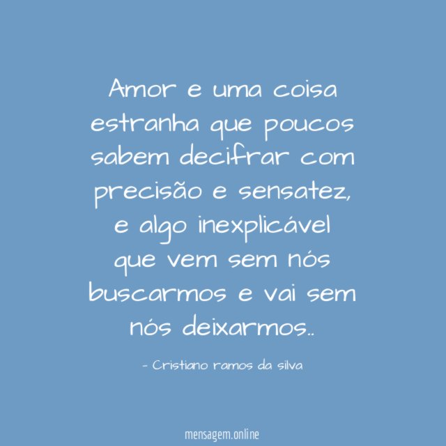 Amor e uma coisa estranha que poucos sabem