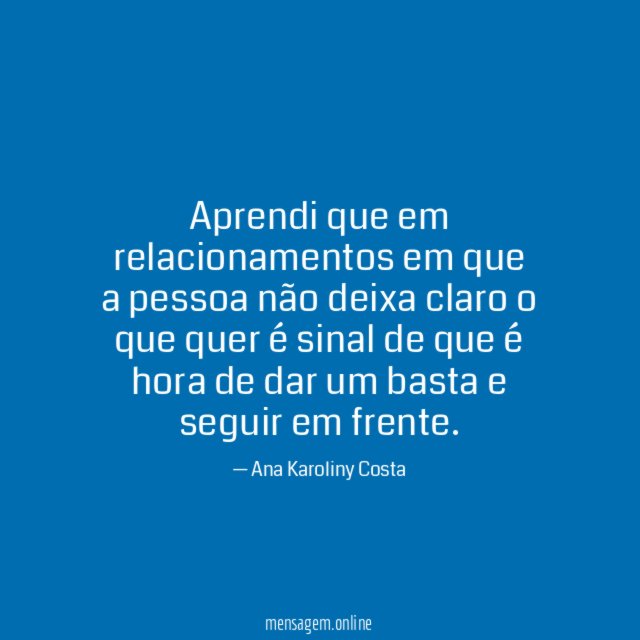 Aprendi que em relacionamentos em que a pessoa