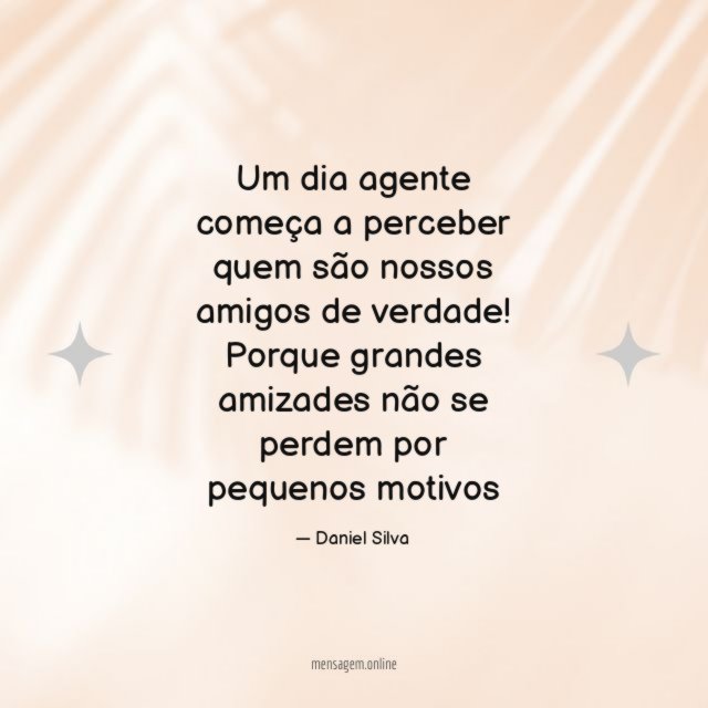 Um dia agente começa a perceber quem são