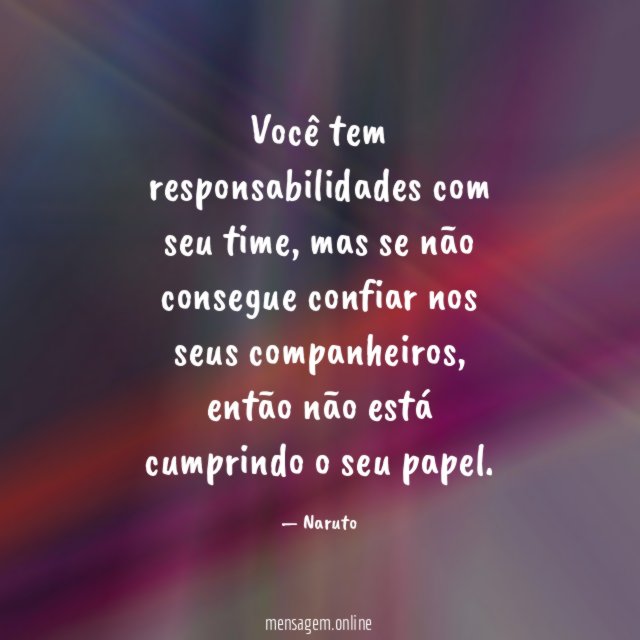Você tem responsabilidades com seu time