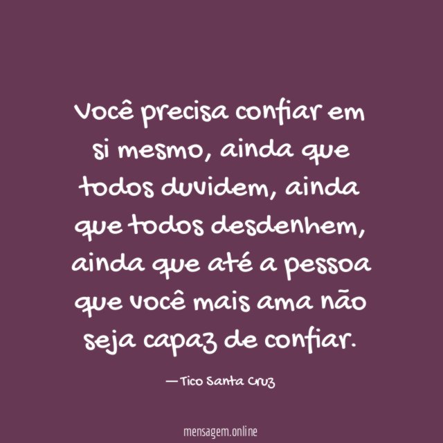Você precisa confiar em si mesmo