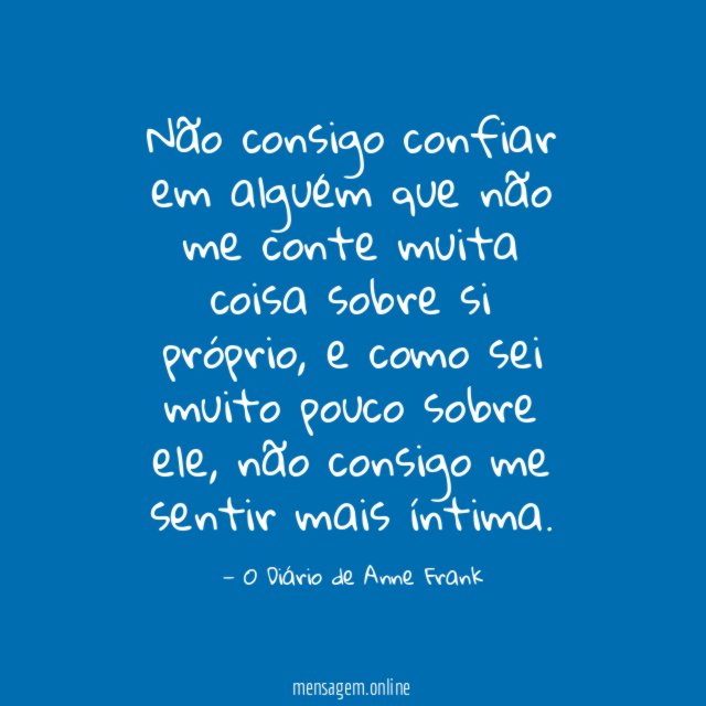Não consigo confiar em alguém que não me