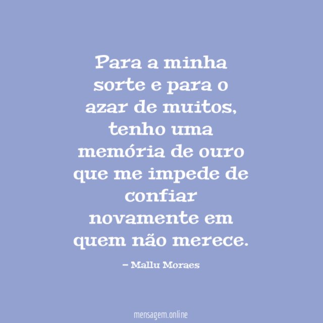 Para a minha sorte e para o azar de muitos
