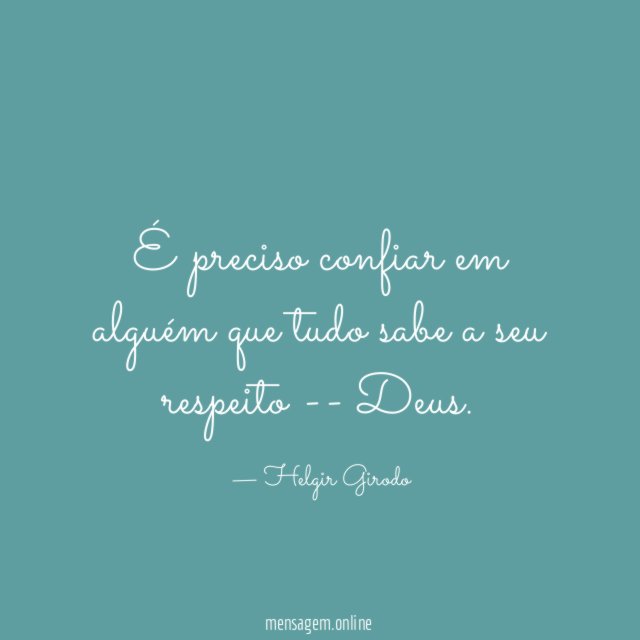 É preciso confiar em alguém que tudo sabe