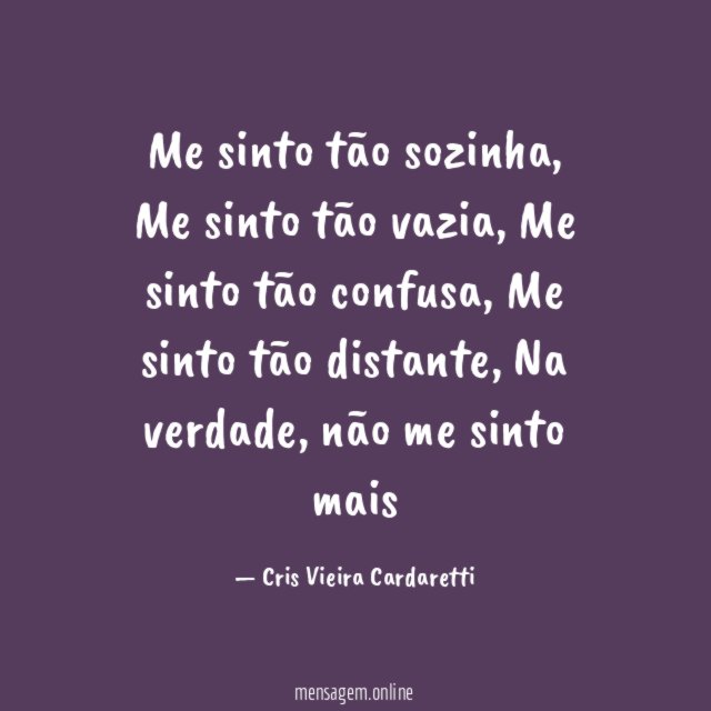 Me sinto tão sozinha