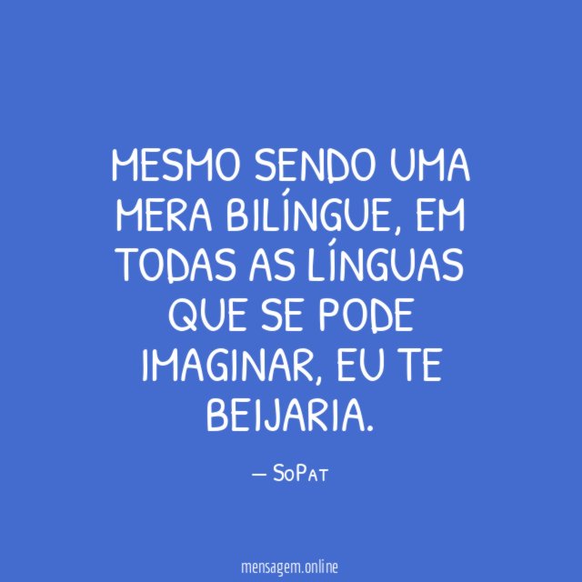 Mesmo sendo uma mera bilíngue