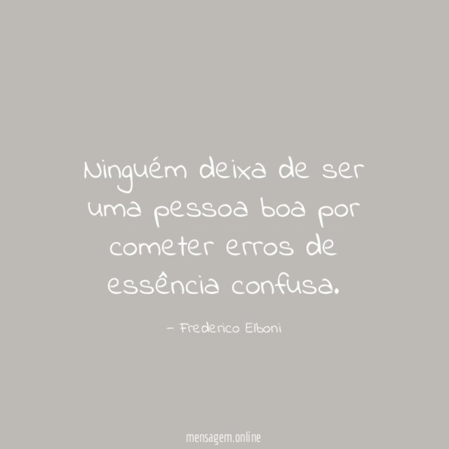 Ninguém deixa de ser uma pessoa boa por