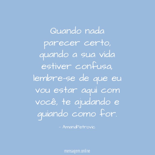 Quando nada parecer certo