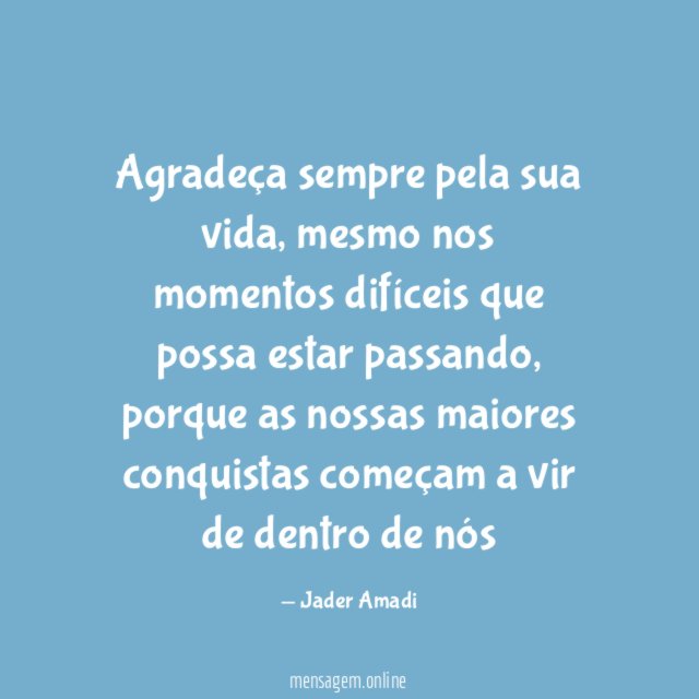 Agradeça sempre pela sua vida
