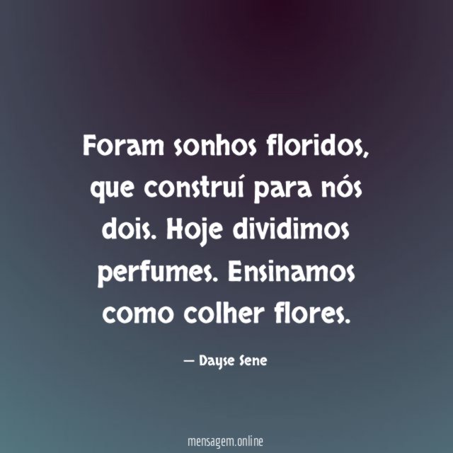 Foram sonhos floridos