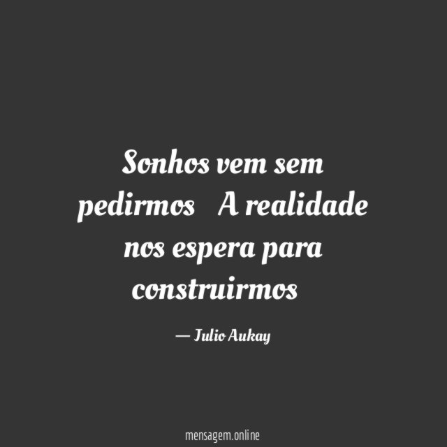 Sonhos vem sem pedirmos